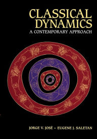 Title: Classical Dynamics: A Contemporary Approach / Edition 1, Author: Jorge V. José