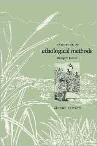 Title: Handbook of Ethological Methods / Edition 2, Author: Philip N. Lehner