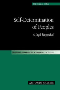 Title: Self-Determination of Peoples: A Legal Reappraisal, Author: Antonio Cassese
