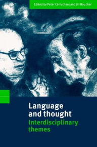 Title: Language and Thought: Interdisciplinary Themes, Author: Peter Carruthers