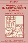 Witchcraft in Early Modern Europe: Studies in Culture and Belief / Edition 1