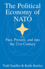 The Political Economy of NATO: Past, Present and into the 21st Century / Edition 1