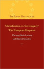 Globalisation vs. Sovereignty? The European Response: The 1997 Rede Lecture and Related Speeches and Articles