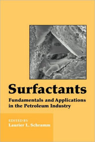 Title: Surfactants: Fundamentals and Applications in the Petroleum Industry, Author: Laurier L. Schramm