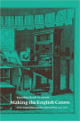 Making the English Canon: Print-Capitalism and the Cultural Past, 1700-1770