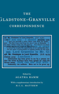 Title: The Gladstone-Granville Correspondence, Author: W. E. Gladstone