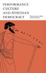 Alternative view 2 of Performance Culture and Athenian Democracy