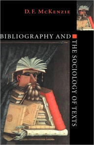 Title: Bibliography and the Sociology of Texts, Author: D. F. McKenzie