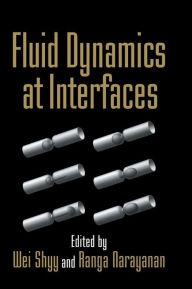 Title: Fluid Dynamics at Interfaces, Author: Wei Shyy