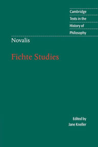 Title: Novalis: Fichte Studies, Author: Novalis