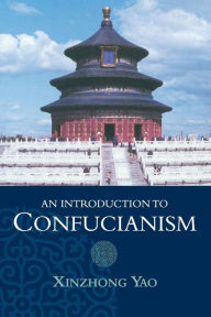 Title: An Introduction to Confucianism, Author: Xinzhong Yao