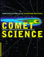 Comet Science: The Study of Remnants from the Birth of the Solar System