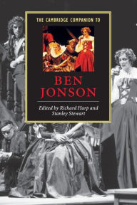 Title: The Cambridge Companion to Ben Jonson / Edition 1, Author: Richard Harp