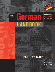 Title: The German Handbook: Your Guide to Speaking and Writing German, Author: Paul Webster