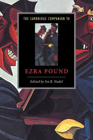Title: The Cambridge Companion to Ezra Pound / Edition 1, Author: Ira B. Nadel