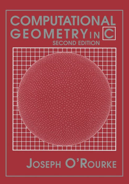 Computational Geometry in C / Edition 2