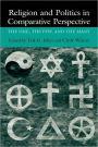 Religion and Politics in Comparative Perspective: The One, The Few, and The Many