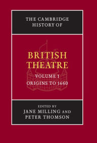 Title: The Cambridge History of British Theatre, Author: Jane Milling