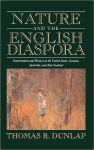 Alternative view 1 of Nature and the English Diaspora: Environment and History in the United States, Canada, Australia, and New Zealand