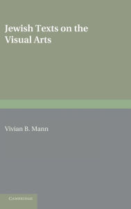 Title: Jewish Texts on the Visual Arts, Author: Vivian B. Mann
