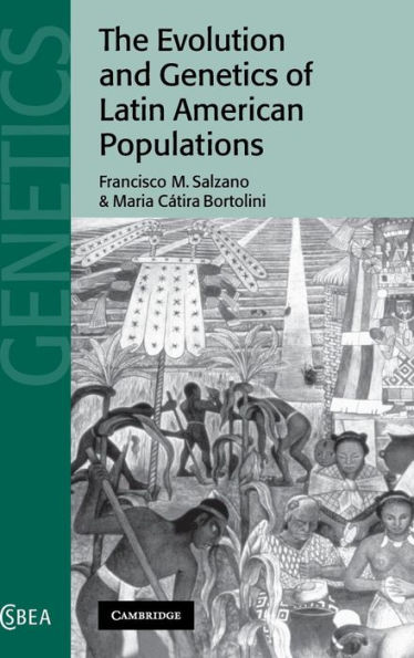 The Evolution and Genetics of Latin American Populations