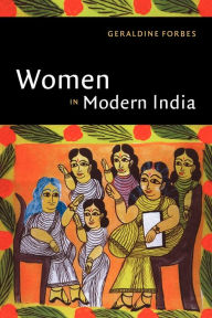 Title: Women in Modern India / Edition 1, Author: Geraldine Forbes