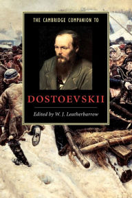 Title: The Cambridge Companion to Dostoevskii, Author: W. J. Leatherbarrow