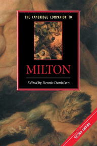 Title: The Cambridge Companion to Milton / Edition 2, Author: Dennis Danielson