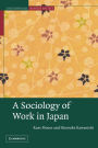 A Sociology of Work in Japan