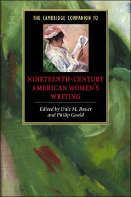 Title: The Cambridge Companion to Nineteenth-Century American Women's Writing, Author: Dale M. Bauer