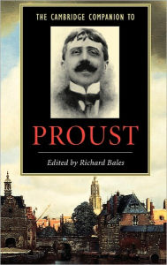 Title: The Cambridge Companion to Proust, Author: Richard Bales