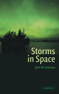 Title: Storms in Space / Edition 1, Author: John W. Freeman