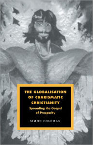 Title: The Globalisation of Charismatic Christianity, Author: Simon Coleman