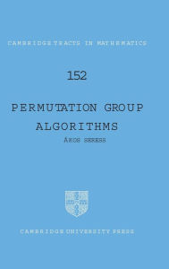 Title: Permutation Group Algorithms / Edition 1, Author: Ákos Seress