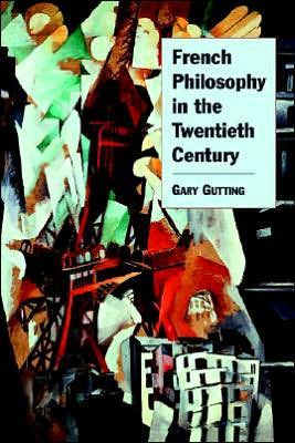 French Philosophy in the Twentieth Century