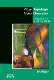 Title: When Topology Meets Chemistry: A Topological Look at Molecular Chirality, Author: Erica Flapan