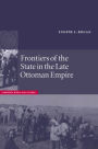 Frontiers of the State in the Late Ottoman Empire: Transjordan, 1850-1921