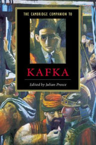 Title: The Cambridge Companion to Kafka, Author: Julian Preece
