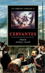 Title: The Cambridge Companion to Cervantes, Author: Anthony J. Cascardi