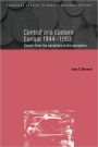 Central and Eastern Europe, 1944-1993: Detour from the Periphery to the Periphery / Edition 1