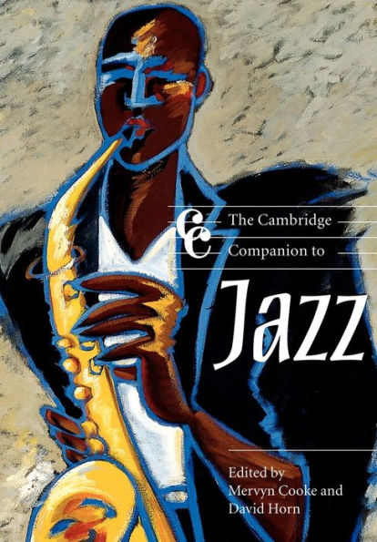 The Cambridge Companion to Jazz / Edition 1