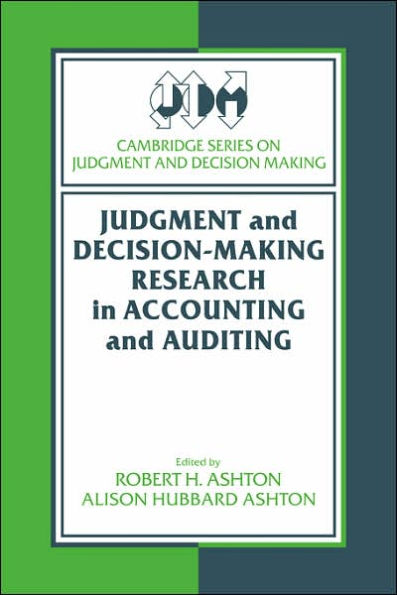 Judgment and Decision-Making Research in Accounting and Auditing