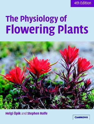 The Physiology of Flowering Plants / Edition 4