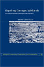Repairing Damaged Wildlands: A Process-Orientated, Landscape-Scale Approach