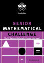 Senior Mathematical Challenge: The UK National Mathematics Contest 1988-1996 / Edition 1