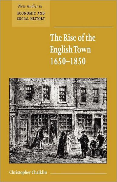 The Rise of the English Town, 1650-1850