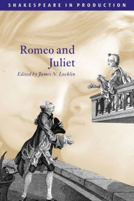 Title: Romeo and Juliet (Shakespeare in Production Series) / Edition 1, Author: William Shakespeare