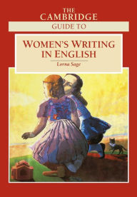 Title: The Cambridge Guide to Women's Writing in English / Edition 1, Author: Lorna Sage