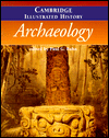 The Cambridge Illustrated History of Archaeology