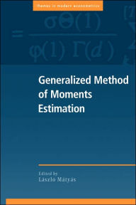 Title: Generalized Method of Moments Estimation / Edition 1, Author: Laszlo Matyas